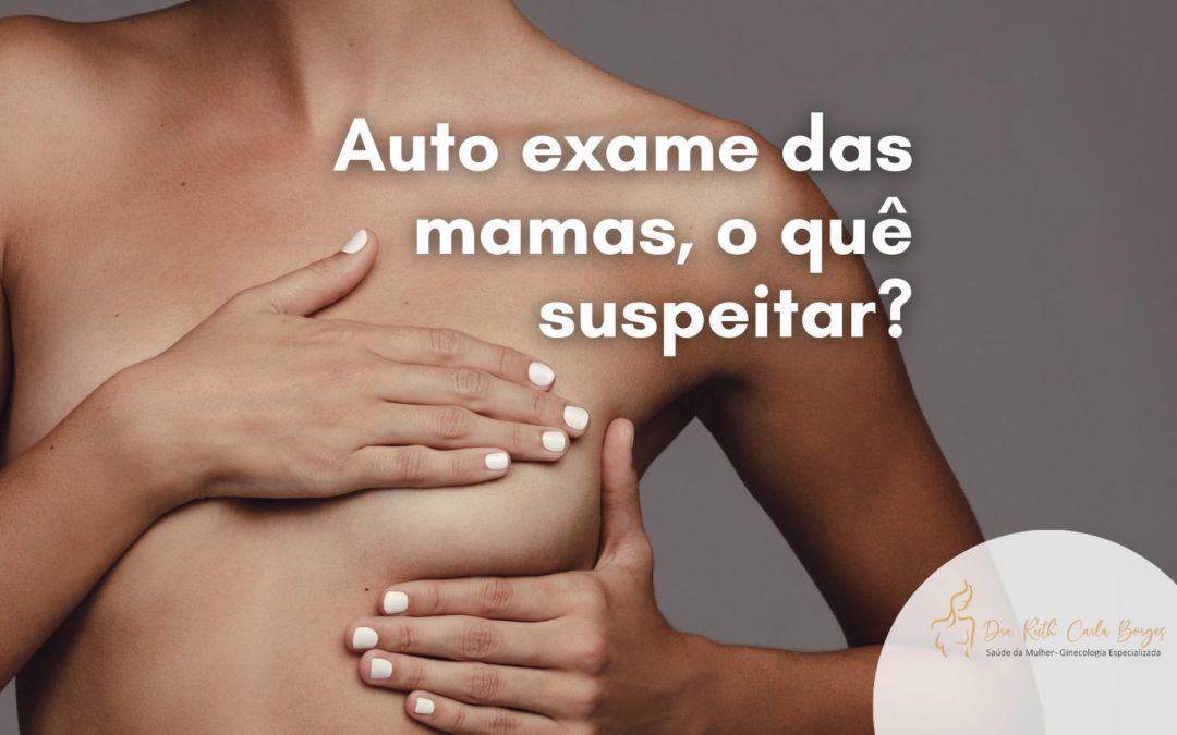 Auto Exame das mamas, o quê suspeitar?