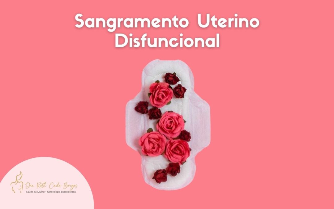 Sangramento Uterino Disfuncional